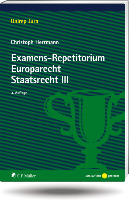 Examens-Repetitorium Europarecht. Staatsrecht III - Christoph Herrmann