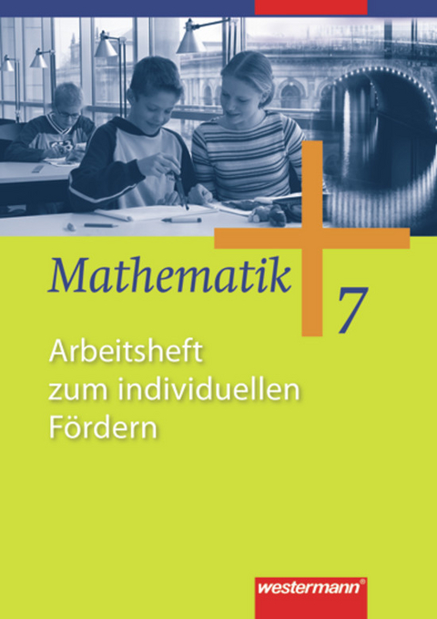 Mathematik - Allgemeine Ausgabe 2006 für die Sekundarstufe I - Jochen Herling, Andreas Koepsell, Karl-Heinz Kuhlmann, Uwe Scheele, Wilhelm Wilke