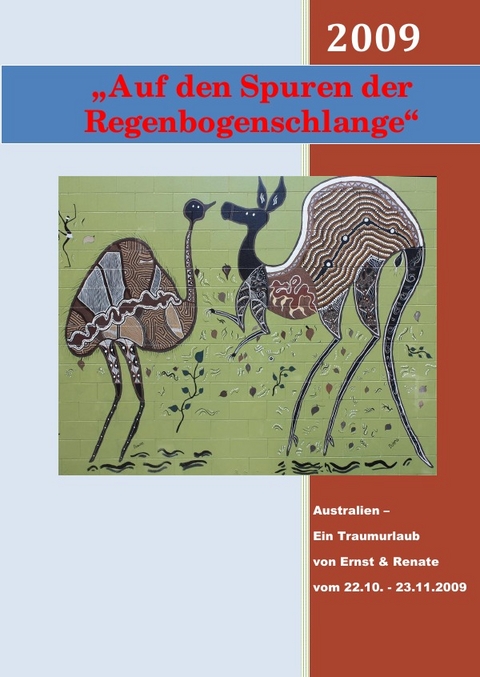 Auf den Spuren der Regenbogenschlange - Renate Weber