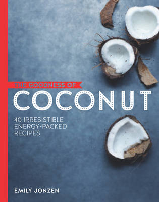 The Goodness of Coconut - JONZEN EMILY