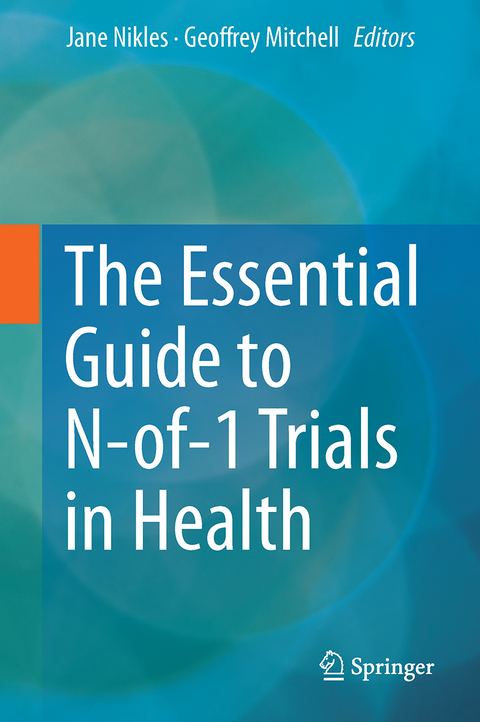 The Essential Guide to N-of-1 Trials in Health - 