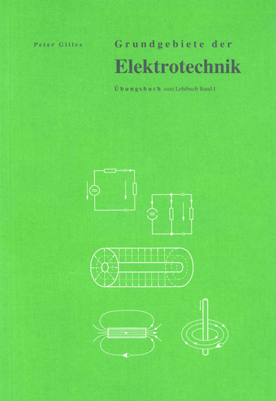 Grundgebiete der Elektrotechnik - Peter Gilles