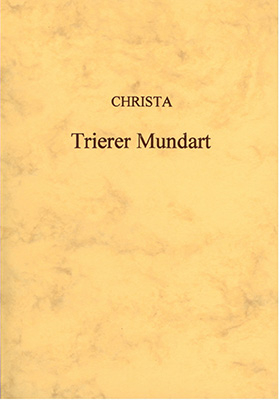 Wörterbuch der Trierer Mundart - Peter Christa