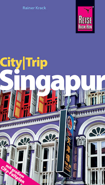 Reise Know-How CityTrip Singapur - Rainer Krack