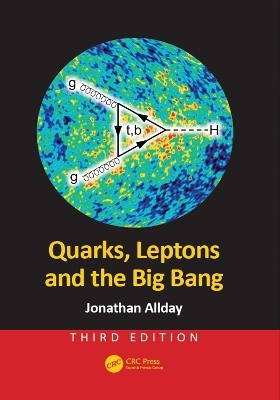 Quarks, Leptons and the Big Bang - Jonathan Allday