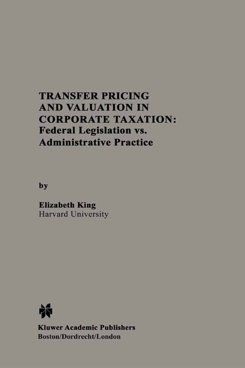 Transfer Pricing and Valuation in Corporate Taxation - Elizabeth King