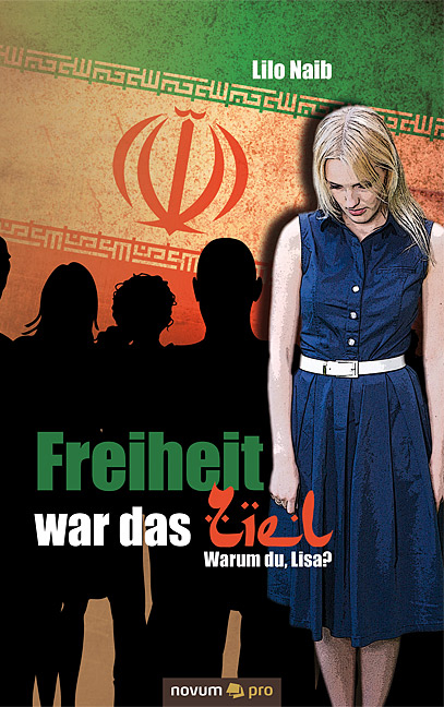 Freiheit war das Ziel - Lilo Naib