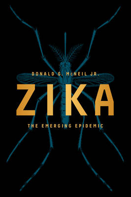 Zika - Donald G. McNeil  Jr.