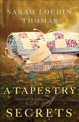 A Tapestry of Secrets - Sarah Loudin Thomas