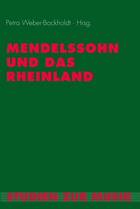 Mendelssohn und das Rheinland - Petra Kindhäuser