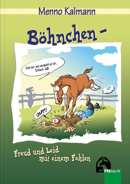 Böhnchen - Freud und Leid mit einem Fohlen - Menno Kalmann