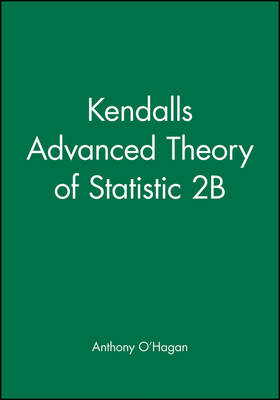 Kendall's Advanced Theory of Statistic 2B - Anthony O'Hagan