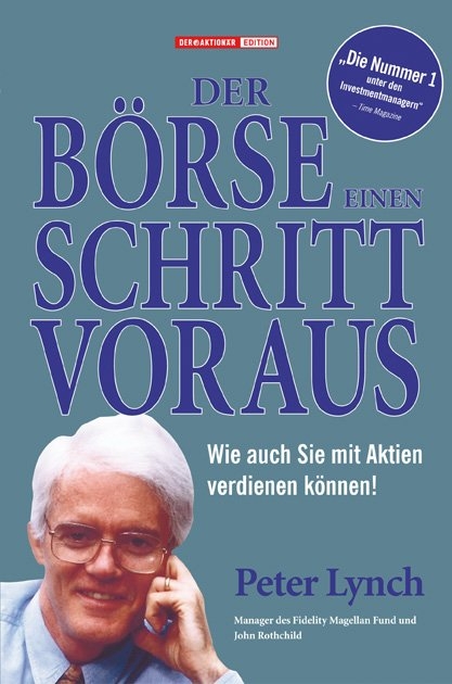 Der Börse einen Schritt voraus - Peter Lynch