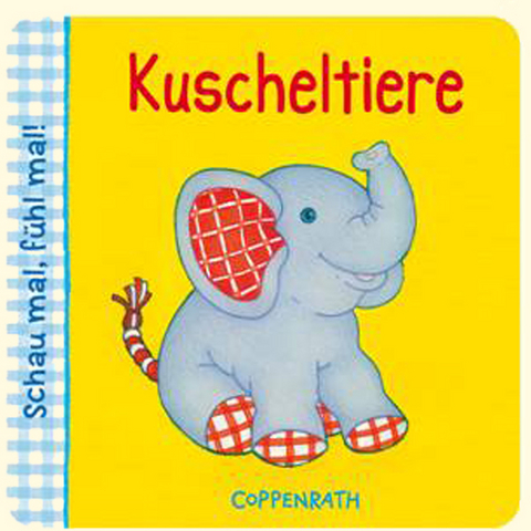 Schau mal, fühl mal! - Kuscheltiere