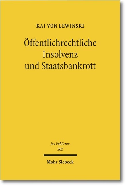 Öffentlichrechtliche Insolvenz und Staatsbankrott - Kai von Lewinski