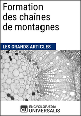 Formation des chaînes de montagnes -  Encyclopaedia Universalis