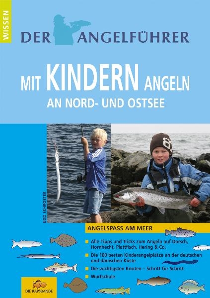 AngelfÃ¼hrer "Mit Kindern angeln an Nord- und Ostsee" - Udo Schroeter