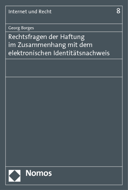 Rechtsfragen der Haftung im Zusammenhang mit dem elektronischen Identitätsnachweis - Georg Borges