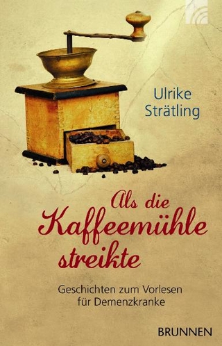 Als die Kaffeemühle streikte - Ulrike Strätling