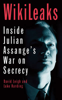 WikiLeaks -  The Guardian, David Leigh, Luke Harding