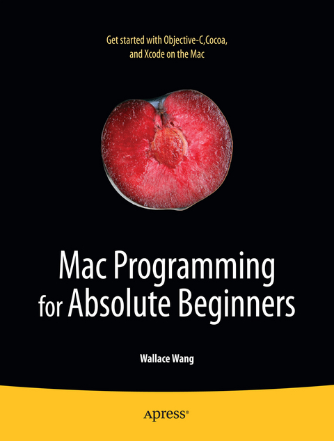 Mac Programming for Absolute Beginners - Wallace Wang