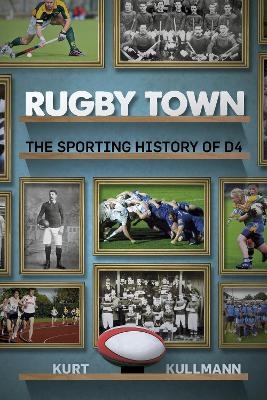 Rugby Town - Kurt Kullmann