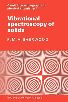 Vibrational Spectroscopy of Solids - P. M. A. Sherwood