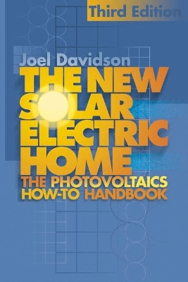 The New Solar Electric Home - Joel Davidson, Fran Orner