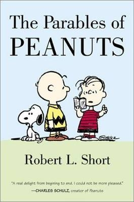 The Parables of Peanuts - Robert L Short