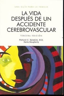 La Vida Despues De Un Accidente Cerebrovascular - Richard C. Senelick