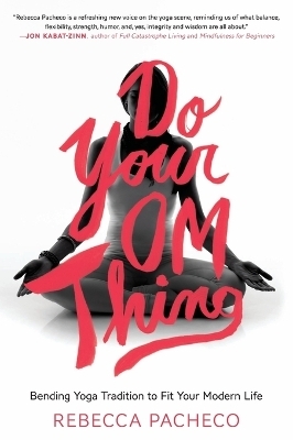 Do Your Om Thing - Rebecca Pacheco