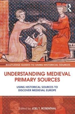 Understanding Medieval Primary Sources - 