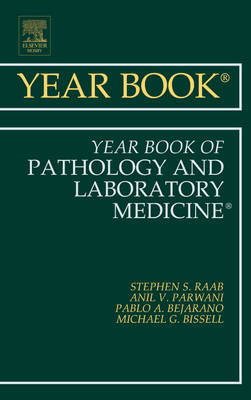 Year Book of Pathology and Laboratory Medicine 2011 - Stephen S. Raab, Anil V. Parwani