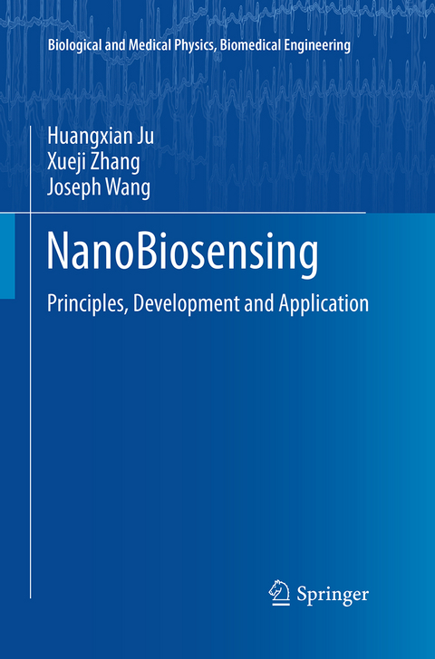 NanoBiosensing - Huangxian Ju, Xueji Zhang, Joseph Wang