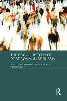 The Social History of Post-Communist Russia - 