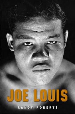 Joe Louis - Randy Roberts