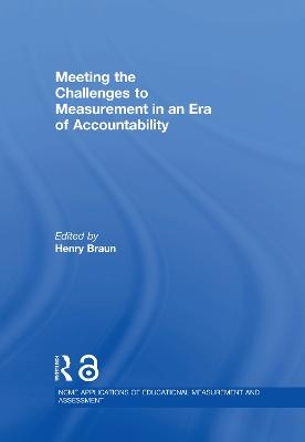 Meeting the Challenges to Measurement in an Era of Accountability - 