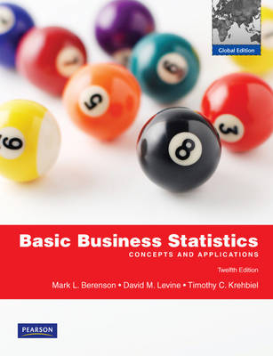 Basic Business Statistics: Global Edition - Mark Berenson, David Levine, Timothy Krehbiel, David Stephan