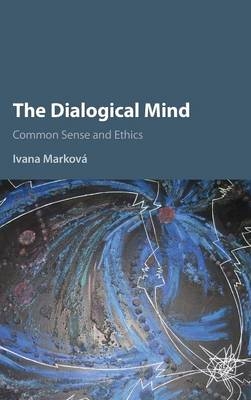 The Dialogical Mind - Ivana Marková