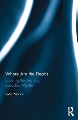 Where are the Dead? - Peter Moore