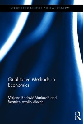 Qualitative Methods in Economics - Mirjana Radović-Marković, Beatrice Avolio Alecchi