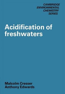 Acidification of Freshwaters - Anthony Edwards, Malcolm Cresser