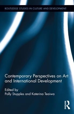 Contemporary Perspectives on Art and International Development - 