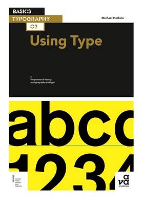 Basics Typography 02: Using Type - Michael Harkins