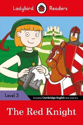 Ladybird Readers Level 3 - The Red Knight (ELT Graded Reader) -  Ladybird