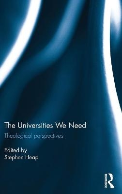 The Universities We Need - Stephen Heap