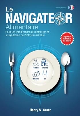 LE NAVIGATEUR ALIMENTAIRE [édition scientifique] - Henry S Grant