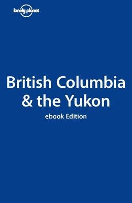 Lonely Planet British Columbia