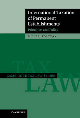 International Taxation of Permanent Establishments - Michael Kobetsky