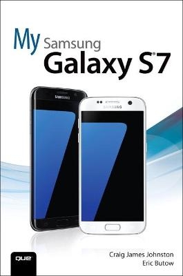 My Samsung Galaxy S7 - Craig Johnston, Eric Butow